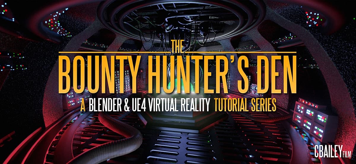Blender Market – Bounty Hunter’S Den – Blender & Ue4 Virtual Reality Tutorial Series by CBailey Film – Blender Download | Madbax