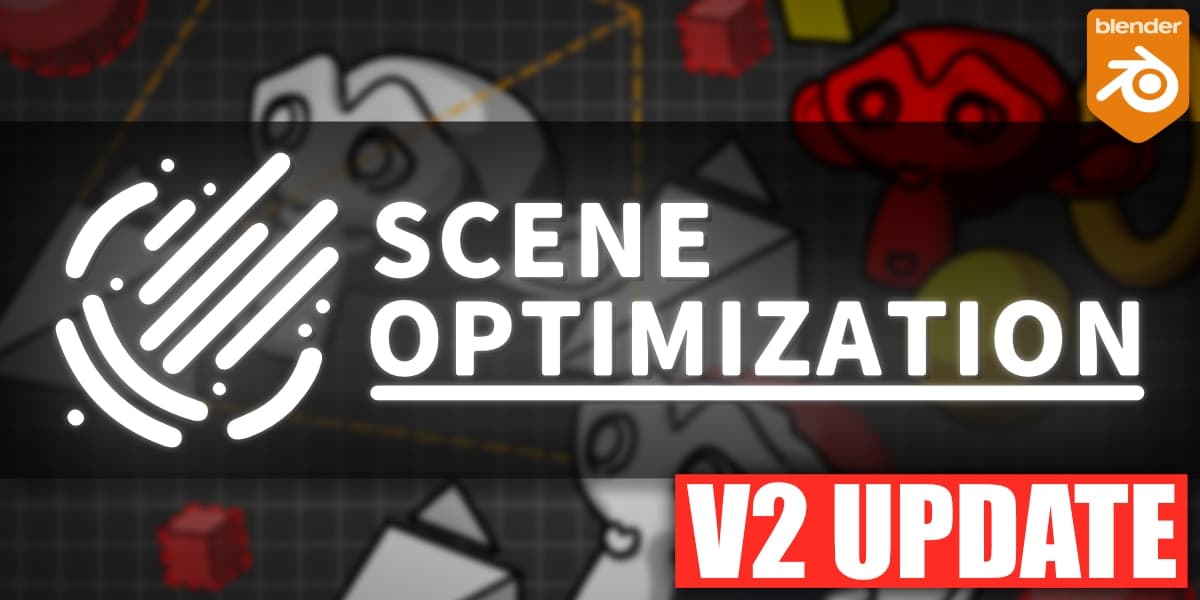 Scene Optimization v2.0 – Blender Download | Madbax